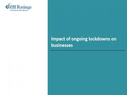 Industry leaders hope lockdown to last till May-end: CARE Ratings | Industry leaders hope lockdown to last till May-end: CARE Ratings