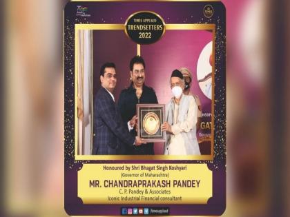 Governor of Maharashtra honors C. P. Pandey & Associates' Chandraprakash Pandey with Times Applaud 'Trendsetter 2022 award for being Iconic Industrial Financial Consultant | Governor of Maharashtra honors C. P. Pandey & Associates' Chandraprakash Pandey with Times Applaud 'Trendsetter 2022 award for being Iconic Industrial Financial Consultant