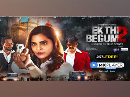 MX Player's Ek Thi Begum 2 crosses 300mn streams in just five days | MX Player's Ek Thi Begum 2 crosses 300mn streams in just five days