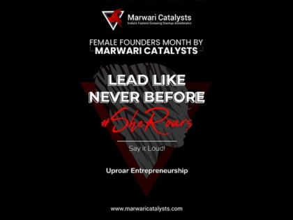 Female Founders Month, 'SheRoars: Say it Loud' is launched by Marwari Catalysts to celebrate the entrepreneurial spirit of women | Female Founders Month, 'SheRoars: Say it Loud' is launched by Marwari Catalysts to celebrate the entrepreneurial spirit of women