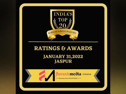 Floraxis Media Group announces winners of India's Top 20 Healthcare Achievers Award, 2022 | Floraxis Media Group announces winners of India's Top 20 Healthcare Achievers Award, 2022