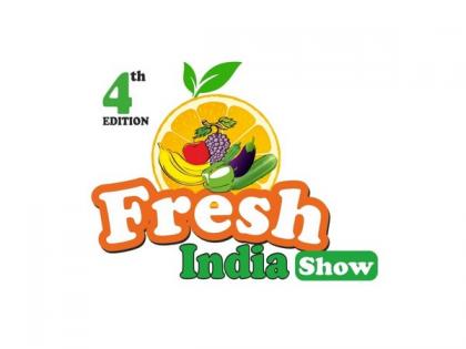 Boosting Indian Fresh Produce Business - "4th Fresh India Show 2022" to be held on 3-4 June in New Delhi | Boosting Indian Fresh Produce Business - "4th Fresh India Show 2022" to be held on 3-4 June in New Delhi