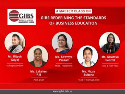 GIBS Bangalore successfully organized a master class on 'How GIBS is Redefining the Standards of Business Education' | GIBS Bangalore successfully organized a master class on 'How GIBS is Redefining the Standards of Business Education'