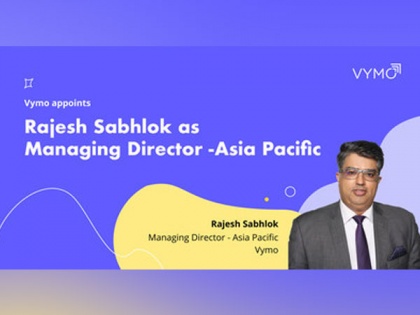 Sales acceleration company, Vymo, appoints financial services industry veteran Rajesh Sabhlok, as Managing Director - Asia Pacific | Sales acceleration company, Vymo, appoints financial services industry veteran Rajesh Sabhlok, as Managing Director - Asia Pacific