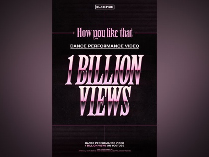 BLACKPINK 'How You Like That' dance video hits 1 billion view | BLACKPINK 'How You Like That' dance video hits 1 billion view