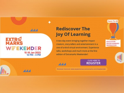 Extramarks brings alive the joy of learning - presents its First-Ever Learning Fest Extramarks Weekender in January 2022 | Extramarks brings alive the joy of learning - presents its First-Ever Learning Fest Extramarks Weekender in January 2022