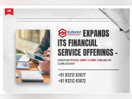 Rurash expands its financial service offerings with Dematerialization Services - converting physical shares to demat and also helps to recover IEPF claims | Rurash expands its financial service offerings with Dematerialization Services - converting physical shares to demat and also helps to recover IEPF claims