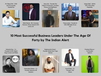 The Indian Alert announces the 10 most successful business leaders under the age of Forty | The Indian Alert announces the 10 most successful business leaders under the age of Forty The Indian Alert announces the 10 most successful business leaders under the age of Forty | The Indian Alert announces the 10 most successful business leaders under the age of Forty