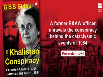 A former R&AW officer unravels the path to 1984 in his book `The Khalistan Conspiracy' | A former R&AW officer unravels the path to 1984 in his book `The Khalistan Conspiracy'