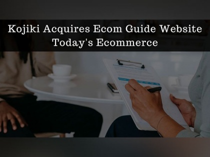 Kojiki acquires Ecom Guide Website Today's Ecommerce | Kojiki acquires Ecom Guide Website Today's Ecommerce