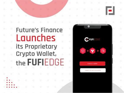 Future's Finance launches its Proprietary Crypto Wallet, the FuFi Edge; Available for Download on the Android Play Store | Future's Finance launches its Proprietary Crypto Wallet, the FuFi Edge; Available for Download on the Android Play Store