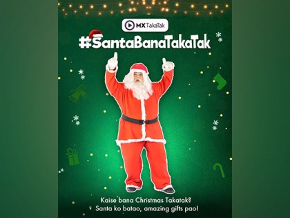 MX TakaTak promises a Merry Christmas with the launch of #SantaBanaTakaTak | MX TakaTak promises a Merry Christmas with the launch of #SantaBanaTakaTak