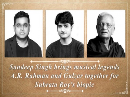 Gulzar, AR Rahman to work together on music of Subrata Roy's biopic | Gulzar, AR Rahman to work together on music of Subrata Roy's biopic
