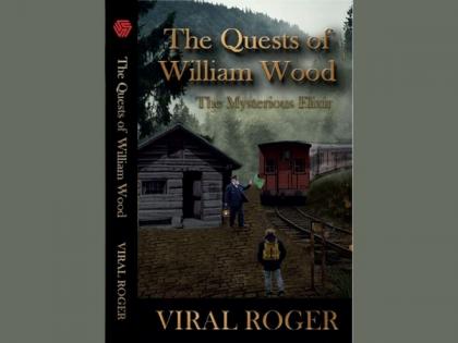 The Quests of William Wood is a Fast-Paced Fiction Novel that deserves your attention | The Quests of William Wood is a Fast-Paced Fiction Novel that deserves your attention