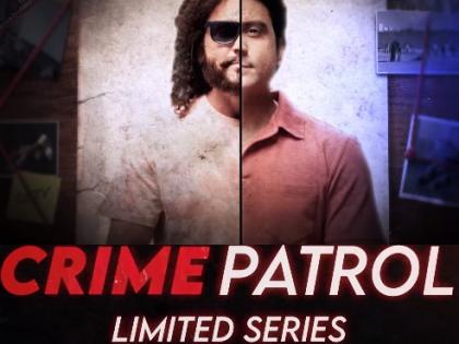 'Crime Patrol 48 Hours' to air from July 10 | 'Crime Patrol 48 Hours' to air from July 10
