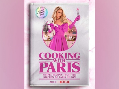 Paris Hilton's cooking show cancelled by Netflix after one season | Paris Hilton's cooking show cancelled by Netflix after one season