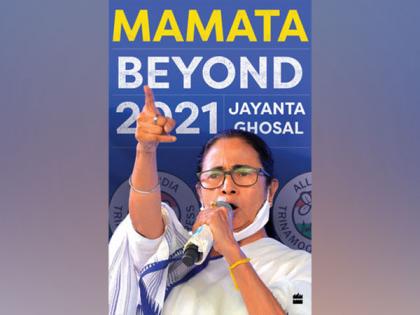 On the occasion of Mamata Banerjee's birthday HarperCollins announces the forthcoming release of Mamata: Beyond 2021 by Jayanta Ghosal (translated by Arunava Sinha) publishing on 24 January 2022 | On the occasion of Mamata Banerjee's birthday HarperCollins announces the forthcoming release of Mamata: Beyond 2021 by Jayanta Ghosal (translated by Arunava Sinha) publishing on 24 January 2022