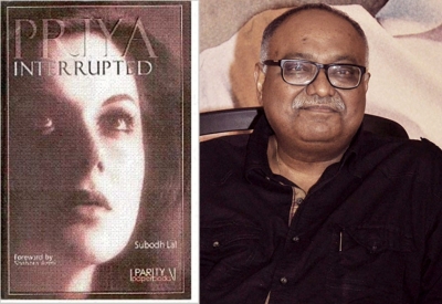 Author Subodh Lal's book 'Priya Interrupted' to be adapted for screen | Author Subodh Lal's book 'Priya Interrupted' to be adapted for screen