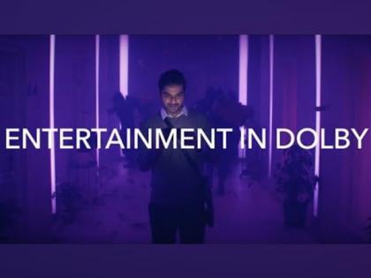 Experience Entertainment Like Never Before in Dolby | Experience Entertainment Like Never Before in Dolby Experience Entertainment Like Never Before in Dolby | Experience Entertainment Like Never Before in Dolby