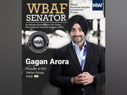 Vertex Group Founder and CEO Gagan Arora appointed as Senator for India at World Business Angels Investment Forum | Vertex Group Founder and CEO Gagan Arora appointed as Senator for India at World Business Angels Investment Forum