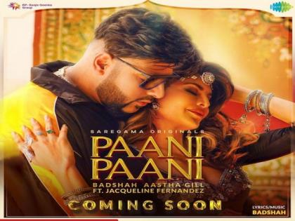 Jacqueline Fernandez to reunite with Badshah for new track 'Paani Paani' | Jacqueline Fernandez to reunite with Badshah for new track 'Paani Paani'