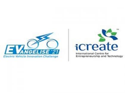 iCreate announces esteemed jury panel for grand finale of EVangelise'21, winners to be felicitated at Vibrant Gujarat Startup Summit | iCreate announces esteemed jury panel for grand finale of EVangelise'21, winners to be felicitated at Vibrant Gujarat Startup Summit