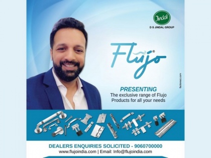 Jindal Now Enters Into Hardware Fittings with FLUJO | Jindal Now Enters Into Hardware Fittings with FLUJO