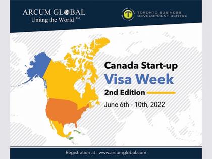 Arcum Global, TBDC announce 2nd edition of Canada Start-up Visa Week, 2022 | Arcum Global, TBDC announce 2nd edition of Canada Start-up Visa Week, 2022