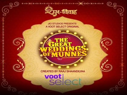 Voot Select unveils 'The Great Wedding Of Munnes' official trailer | Voot Select unveils 'The Great Wedding Of Munnes' official trailer
