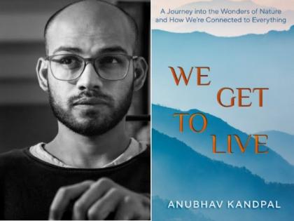 Author Anubhav Kandpal launches his debut book, 'We Get to Live' that Takes You on a Journey of Wonder | Author Anubhav Kandpal launches his debut book, 'We Get to Live' that Takes You on a Journey of Wonder Author Anubhav Kandpal launches his debut book, 'We Get to Live' that Takes You on a Journey of Wonder | Author Anubhav Kandpal launches his debut book, 'We Get to Live' that Takes You on a Journey of Wonder