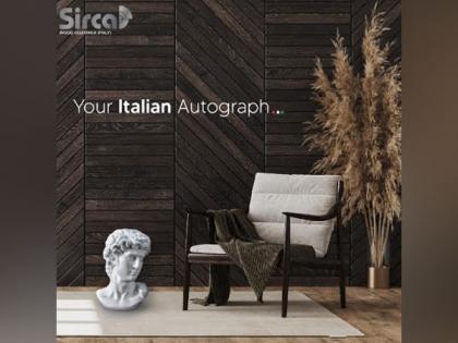 Bring Italy to your home as Sirca empowers you to create 'Your Italian Autograph' | Bring Italy to your home as Sirca empowers you to create 'Your Italian Autograph'