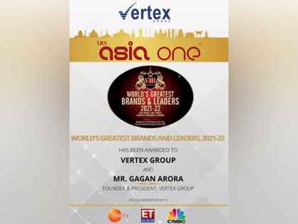Vertex Group and its exemplary leader have won World's Greatest Brands and Leaders 2021-22 | Vertex Group and its exemplary leader have won World's Greatest Brands and Leaders 2021-22