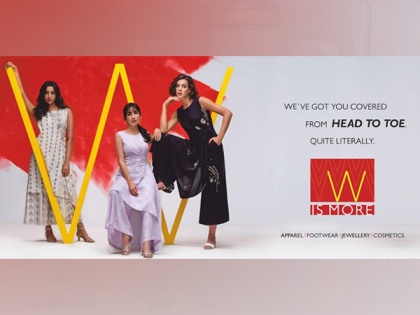 W launches a Mega-campaign - 'W is More'; expands its offering across new categories to own the complete Head-to-Toe fashion space | W launches a Mega-campaign - 'W is More'; expands its offering across new categories to own the complete Head-to-Toe fashion space