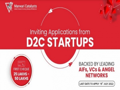 Startup Accelerator, Marwari Catalysts invites applications from D2C startups for its cohort 'Thrive' | Startup Accelerator, Marwari Catalysts invites applications from D2C startups for its cohort 'Thrive'