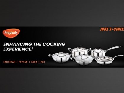 Praylady: Enhancing the cooking experience with new Inox 3+ range | Praylady: Enhancing the cooking experience with new Inox 3+ range
