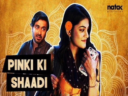 'Pinki ki shaadi', A new comedy short film by Natak Pictures, the saga of great storytelling continues | 'Pinki ki shaadi', A new comedy short film by Natak Pictures, the saga of great storytelling continues