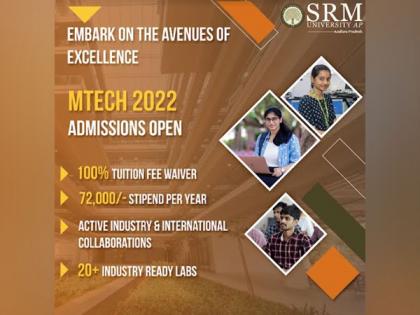 SRM University-AP offers MTech with a 100 percent Fee Waiver and Rs. 75,000 stipend per year | SRM University-AP offers MTech with a 100 percent Fee Waiver and Rs. 75,000 stipend per year