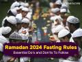 Ramadan 2024 Fasting Rules: Essential Do's and Don'ts To Follow - Hindi News | Ramadan 2024 Fasting Rules: Essential Do's and Don'ts To Follow | Latest lifestyle News at Lokmattimes.com