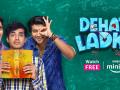 Amazon miniTV set to take viewers back to their college life with Dehati Ladke - Hindi News | Amazon miniTV set to take viewers back to their college life with Dehati Ladke | Latest entertainment News at Lokmattimes.com