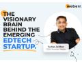 Weberr: The Unique Ed-Tech Startup Granting $10,000 to Aspiring Students and Business Startups - Hindi News | Weberr: The Unique Ed-Tech Startup Granting $10,000 to Aspiring Students and Business Startups | Latest business News at Lokmattimes.com