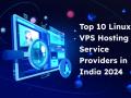 Top 10 Linux VPS Hosting Service Providers in India 2024 - Hindi News | Top 10 Linux VPS Hosting Service Providers in India 2024 | Latest technology News at Lokmattimes.com