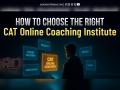 How to Choose the Right CAT Online Coaching Institute? - Hindi News | How to Choose the Right CAT Online Coaching Institute? | Latest education News at Lokmattimes.com