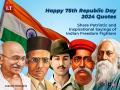 Happy 75th Republic Day 2024 Quotes: Share Patriotic and Inspirational Sayings of Indian Freedom Fighters - Hindi News | Happy 75th Republic Day 2024 Quotes: Share Patriotic and Inspirational Sayings of Indian Freedom Fighters | Latest lifestyle News at Lokmattimes.com