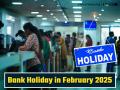 Bank Holiday in February 2025: Are Banks Open Or Closed on Shiv Jayanti - Hindi News | Bank Holiday in February 2025: Are Banks Open Or Closed on Shiv Jayanti | Latest national News at Lokmattimes.com