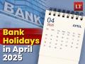 Bank Holidays in April 2025: Banks To Remain Closed on THESE Days; Check Full List - Hindi News | Bank Holidays in April 2025: Banks To Remain Closed on THESE Days; Check Full List | Latest national News at Lokmattimes.com