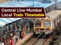 Mumbai Local Train Timetable: Central Railway Introduces Updated Schedule For Fast Locals - Hindi News | Mumbai Local Train Timetable: Central Railway Introduces Updated Schedule For Fast Locals | Latest mumbai News at Lokmattimes.com