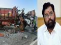 Maharashtra: Eknath Shinde orders probe in Nashik bus-truck crash, announces 5 lakh compensation - Hindi News | Maharashtra: Eknath Shinde orders probe in Nashik bus-truck crash, announces 5 lakh compensation | Latest maharashtra News at Lokmattimes.com