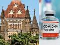 COVID-19 Vaccine: Bombay High Court refuses to hear plea on differential pricing of vaccines - Hindi News | COVID-19 Vaccine: Bombay High Court refuses to hear plea on differential pricing of vaccines | Latest maharashtra News at Lokmattimes.com