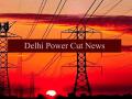Delhi Power Cut On March 8: Supply Suspension For Maintenance Work In Following Areas, Check Timing - Hindi News | Delhi Power Cut On March 8: Supply Suspension For Maintenance Work In Following Areas, Check Timing | Latest national News at Lokmattimes.com