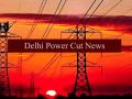 Power Cut in Delhi on March 3 and 4: Several Areas to Face Supply Disruption During Holi Festival; Check Timings - Hindi News | Power Cut in Delhi on March 3 and 4: Several Areas to Face Supply Disruption During Holi Festival; Check Timings | Latest national News at Lokmattimes.com